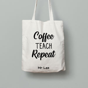 E16: Tote Bag - Coffee, Teach, Repeat