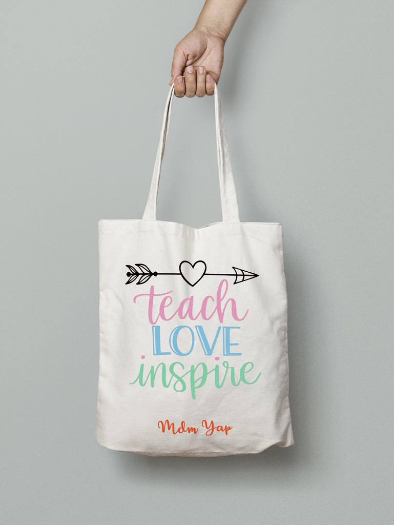 E5 : Tote Bag - Teach, Love  & Inspire