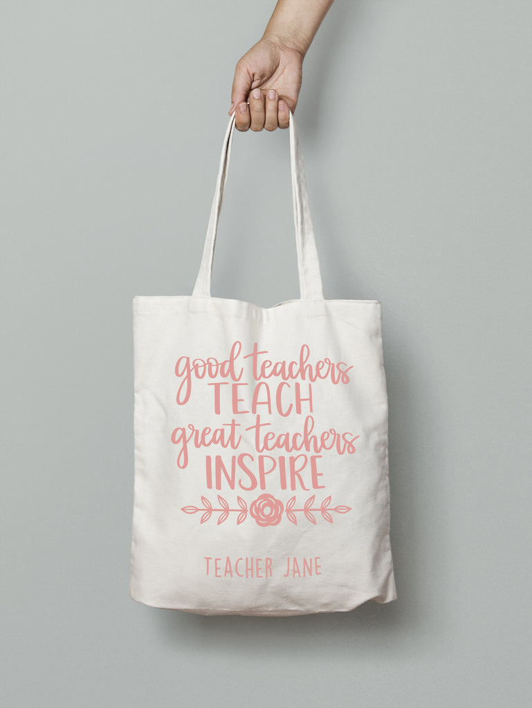 E12 : Tote Bag - Good Teacher Teach & Inspire