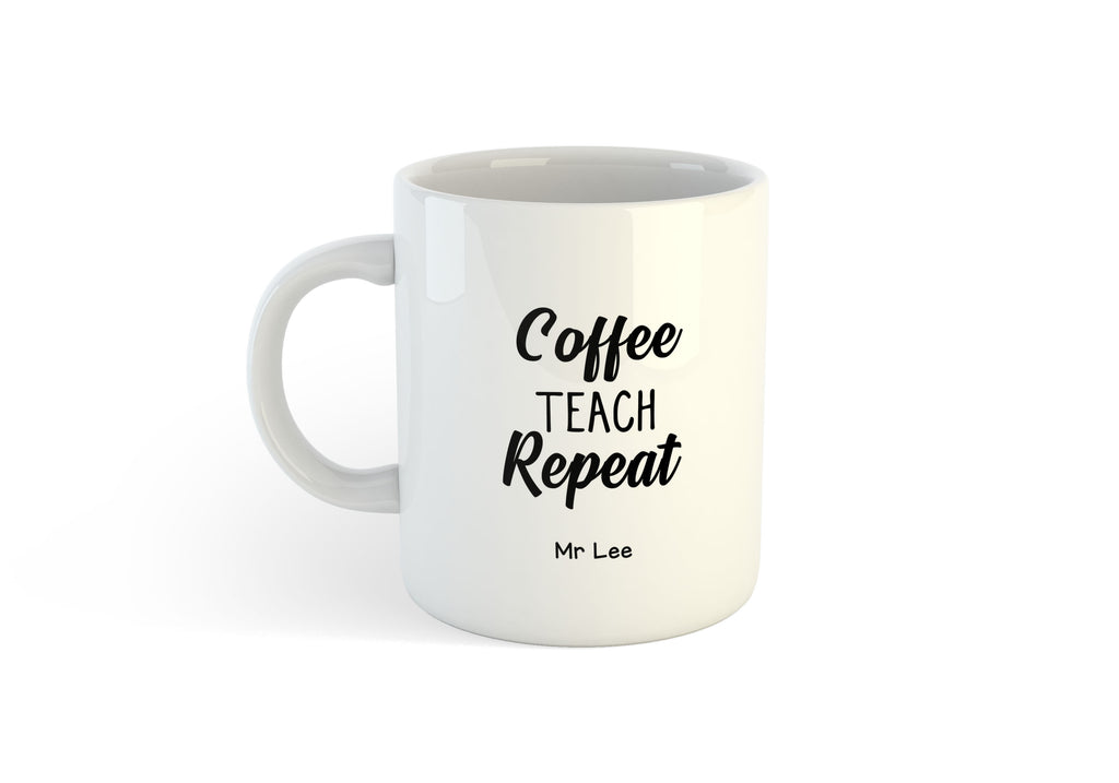 E13: Mug - Coffee Teach Repeat
