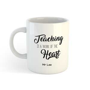 E3: Mug - Teaching is a Work of Heart