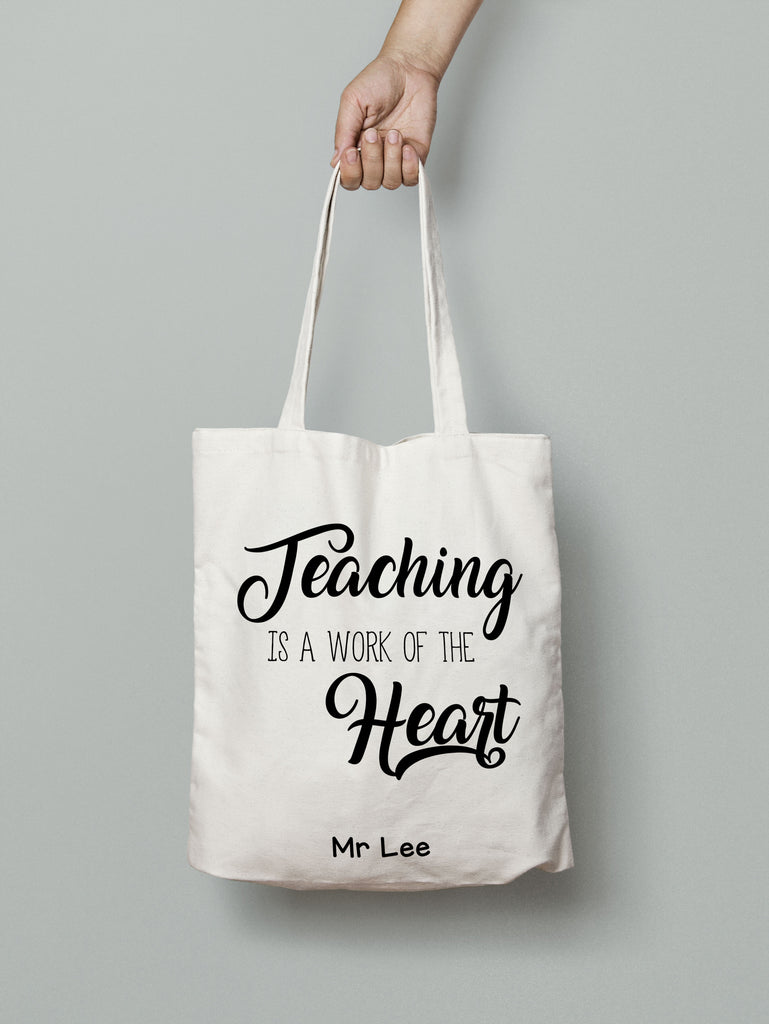 E19: Tote Bag - Teaching is a work of the heart
