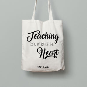 E19: Tote Bag - Teaching is a work of the heart
